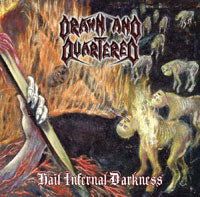 Drawn And Quartered - Hail Infernal Darkness - Death Metal - CD