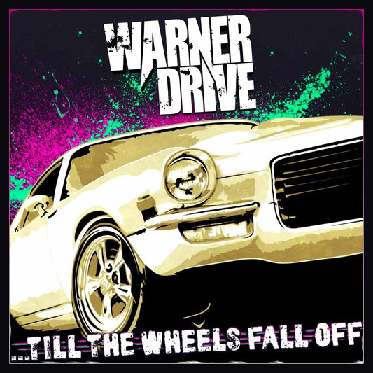 Warner Drive - Till The Wheels Fall Off - Punk - CD