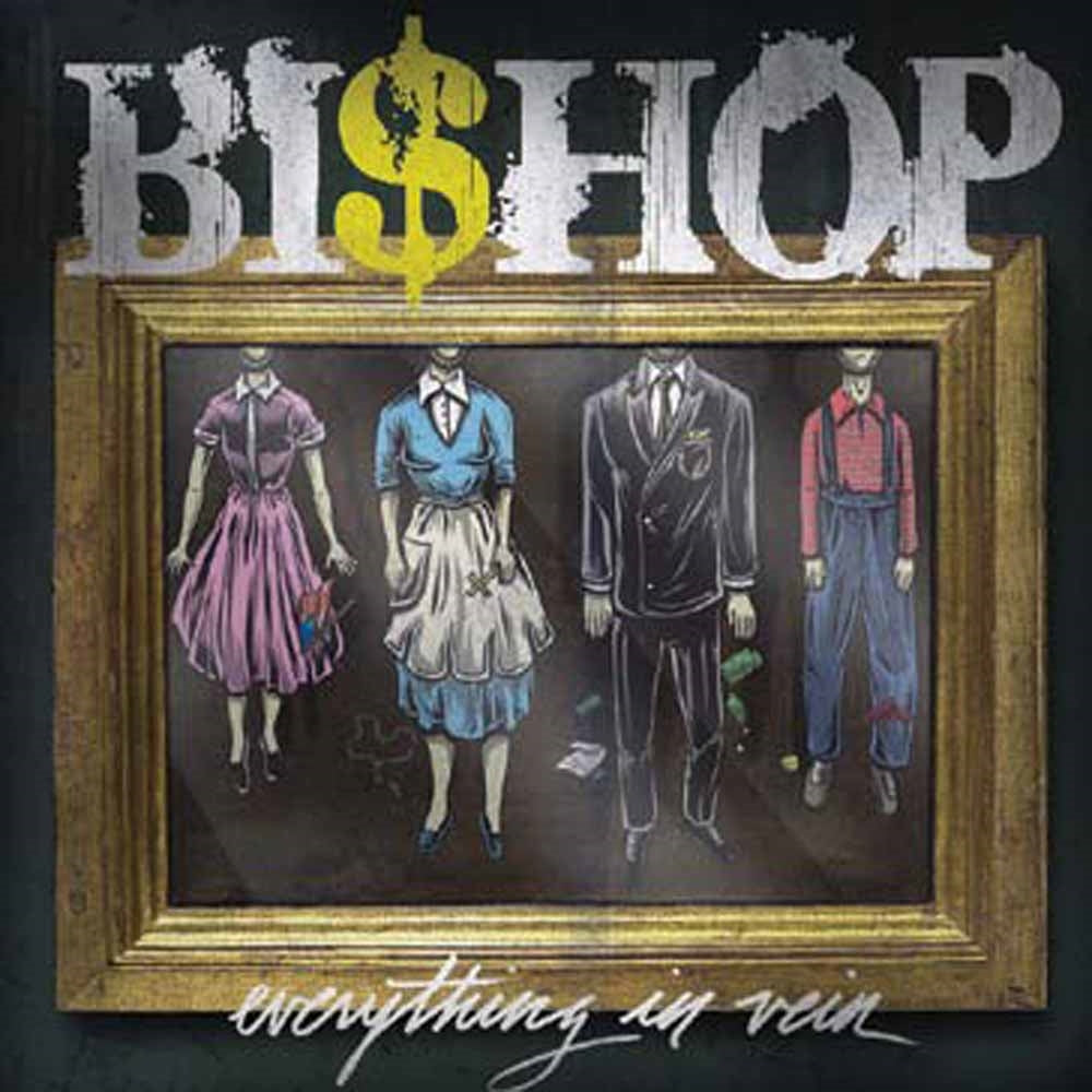 Bishop - Everything In Vein - Hardcore - 10