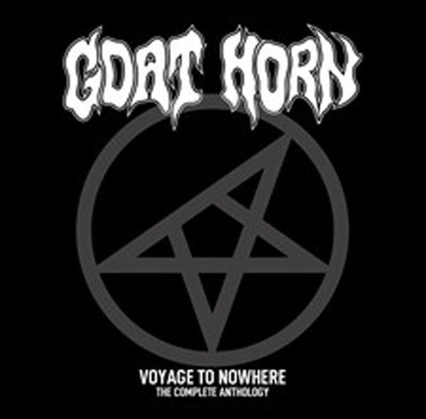 Goat Horn - Voyage To Nowhere - The Complete Anthology 3Cd - Metal - 3CD