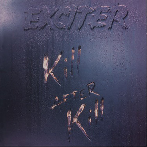 Exciter - Kill After Kill - Thrash Metal - CDD