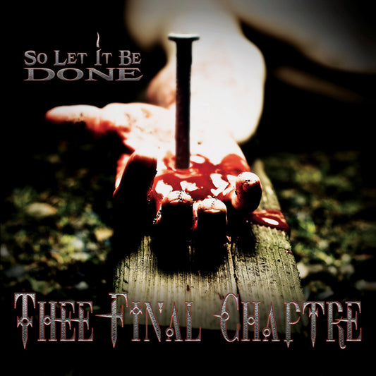Thee Final Chaptre - So Let It Be Done - Metal - CD