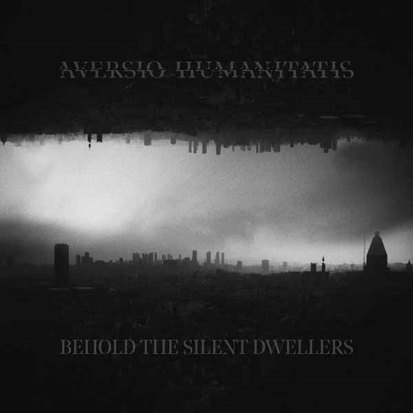 Aversio Humanitatis - Behold The Silent Dwellers - Black Metal - CDD