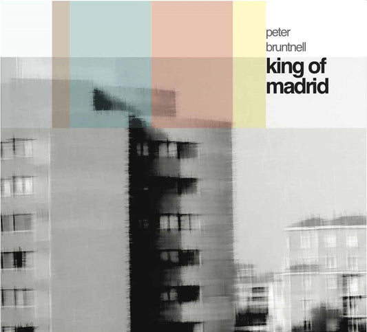 Peter Bruntnell - King Of Madrid - Indie - CD