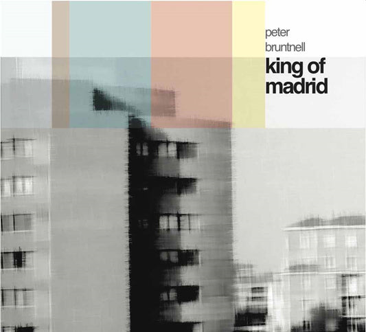Peter Bruntnell - King Of Madrid - Indie - LP