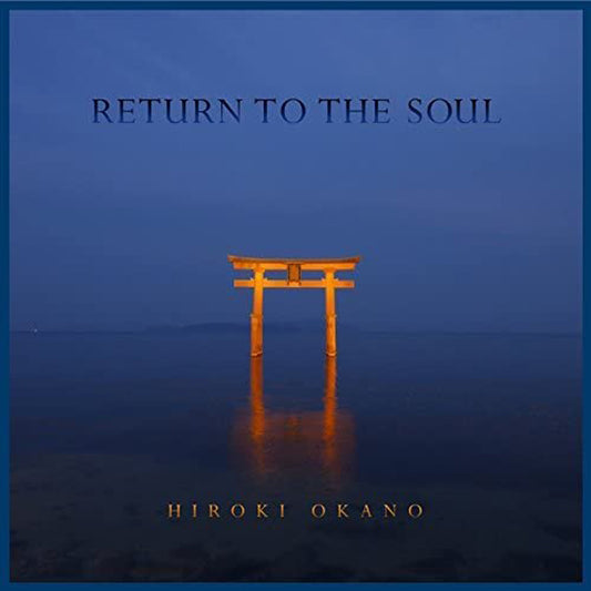 Hiroki Okano - Return To The Soul - Electronic - CD