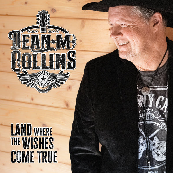 Dean M. Collins - Land Where The Wishes Come True - Country/Folk - CD
