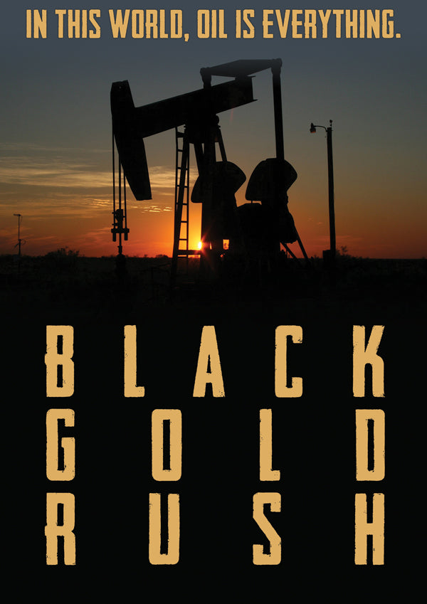 Feature Film - Black Gold Rush, A New American Dream - Film/TV/Character - DVD