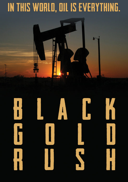 Feature Film - Black Gold Rush, A New American Dream - Film/TV/Character - DVD