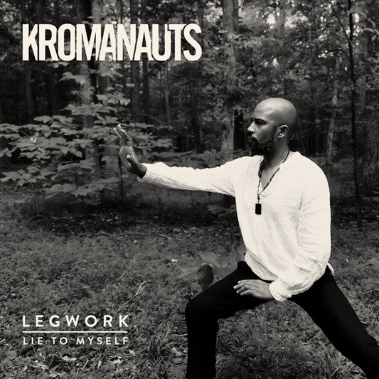 Kromanauts - Legwork/Lie To Myself - Rock/Pop - 7