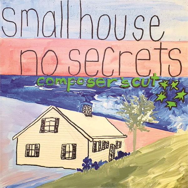 Sonia Disappear Fear - Small House No Secrets Composers Cut - Indie - CD
