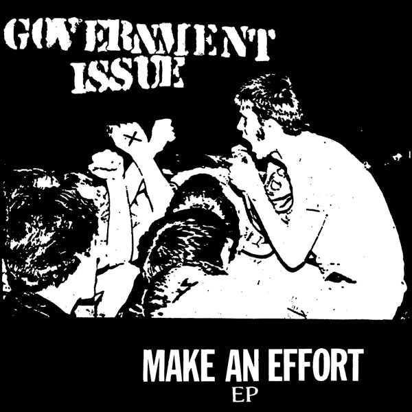 Government Issue - Make An Effort - Hardcore - 7