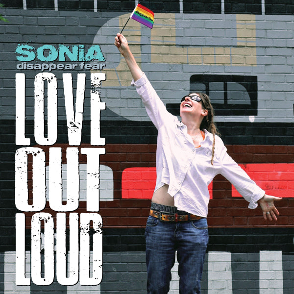 Sonia Disappear Fear - Love Out Loud - Indie - LP