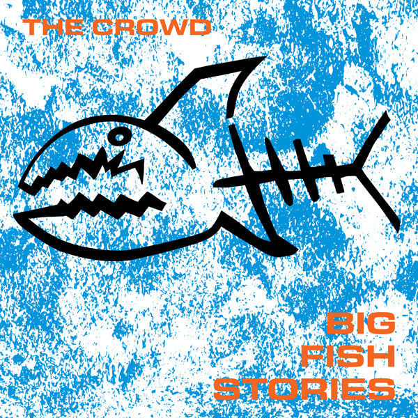 Crowd, The - Big Fish Stories - Punk - LP