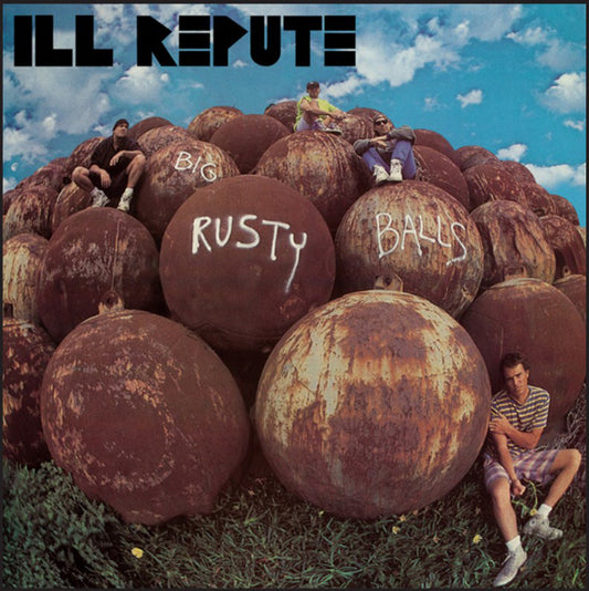 Ill Repute - Big Rusty Balls - Hardcore - LP