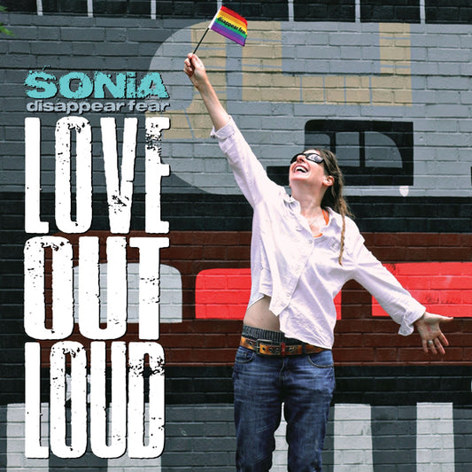 Sonia Disappear Fear - Love Out Loud - Indie - CD