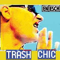 En Esch - Trash Chic - Electronic - CD