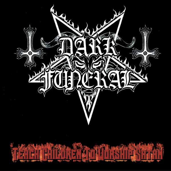 Dark Funeral - Teach Children To Worship Satan - Black Metal - CDD