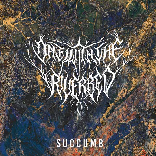 One With The Riverbed - Succumb - Metal - CDD