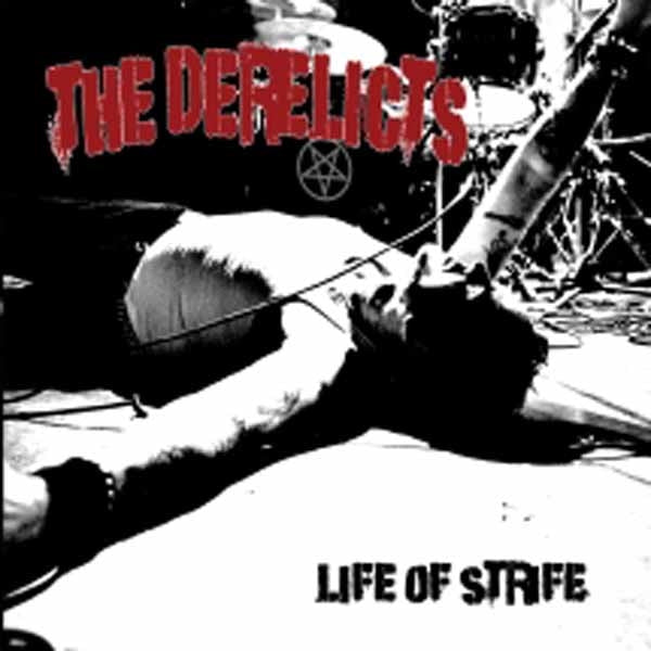 Derelicts - Life Of Strife - Punk - LP