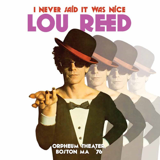 Lou Reed - I Never Said It Was Nice, Orpheum Theater, Boston, Ma '76 - Rock - DCD