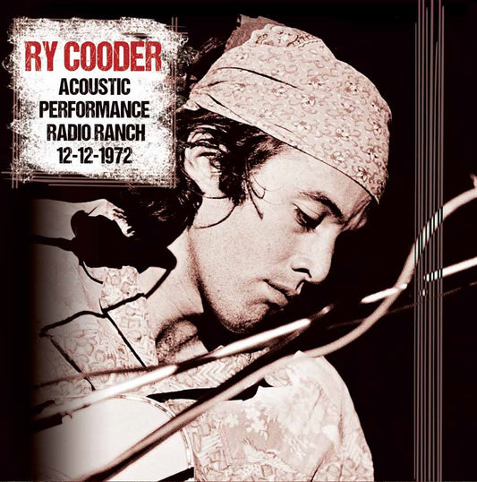 Ry Cooder - Acoustic Performance Radio Ranch 12Th December 1972 - Blues - CD
