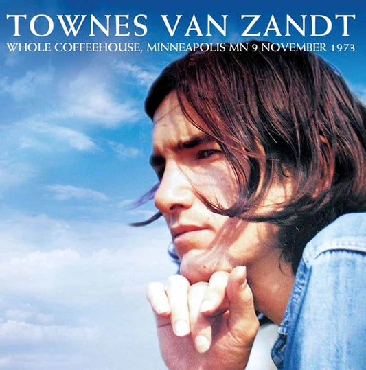Townes Van Zandt - Whole Coffeehouse, Minneapolis Mn 9 November 1973 - Country/Folk - CD