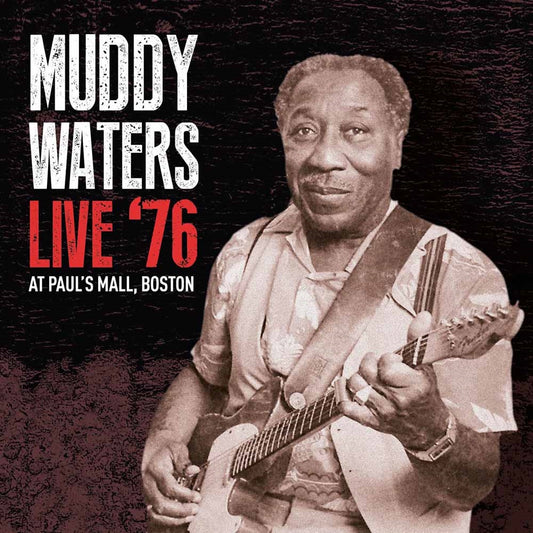 Muddy Waters - Live '76 At Paul'S Mall, Boston - Blues - CD