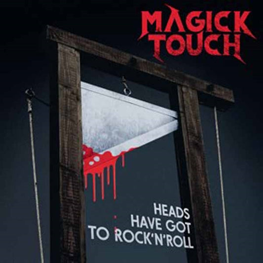 Magick Touch - Heads Have Got To Rock 'N' Roll - Rock - CDD