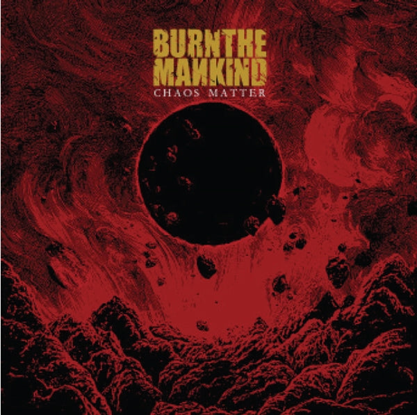 Burn The Mankind - Chaos Matter Ep - Death Metal - MCD