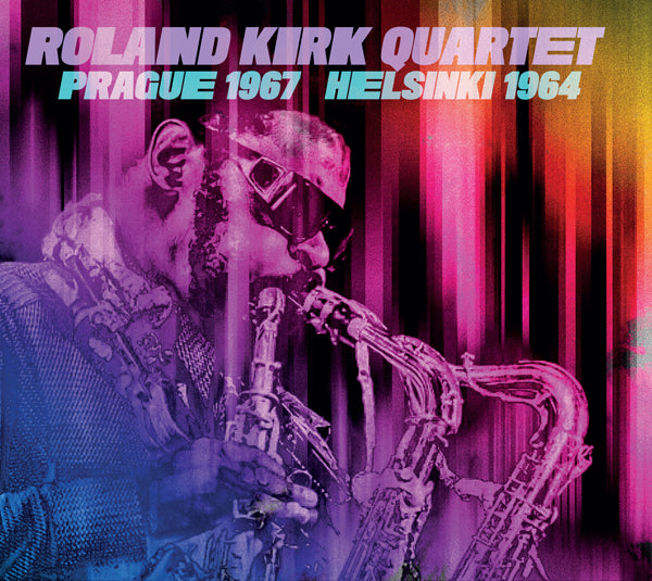 Roland Kirk Quartet - Prague 1967 / Helsinki 1964 - Jazz - DCD