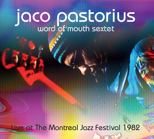 Jaco Pastorius Word Of Mouth Sextet - Live At The Montreal Jazz Festival 1982 - Jazz - CD