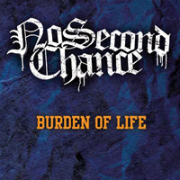 No Second Chance - Burden Of Life - Hardcore - CD