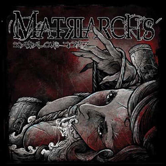Matriarchs - Scandalous Jointz - Hardcore - CD