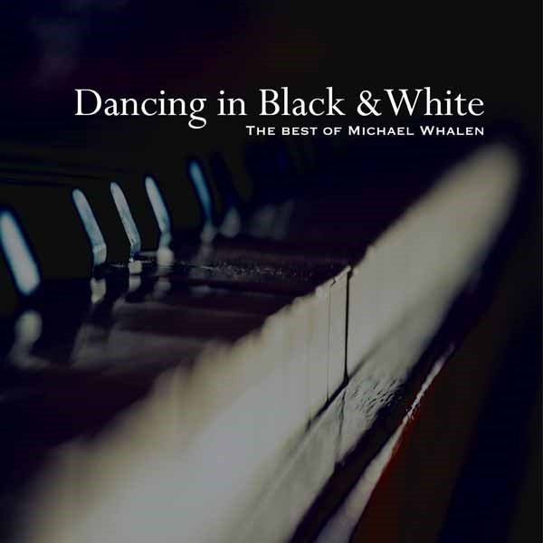 Michael Whalen - Dancing In Black And White - Classical - CD