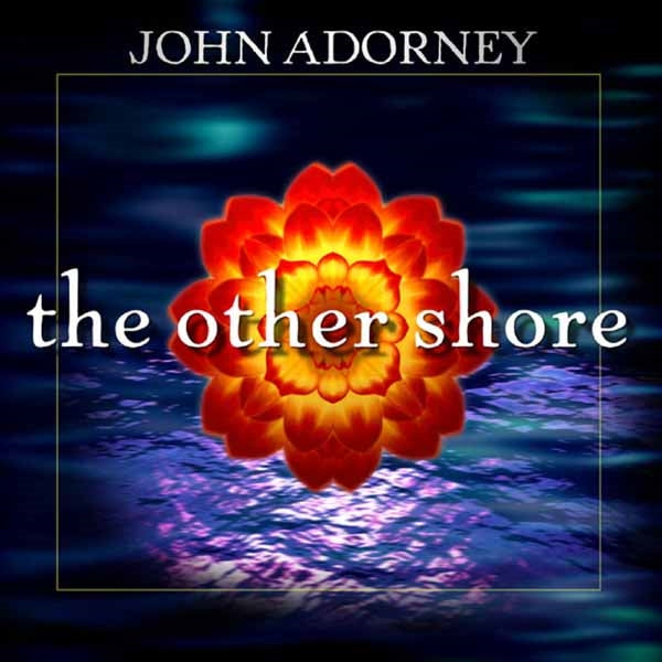 John Adorney - The Other Shore - Electronic - CD