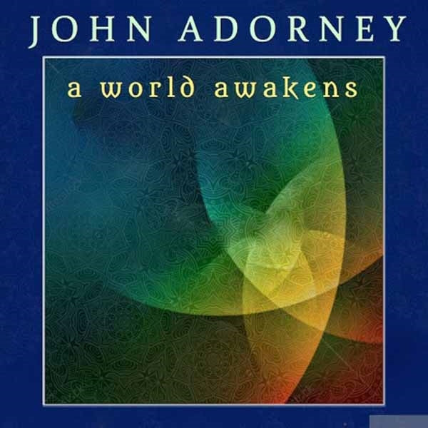 John Adorney - A World Awakens - Electronic - CD