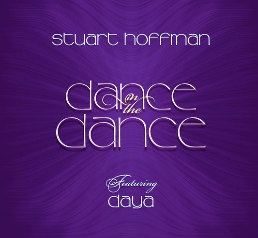 Stuart Hoffman & Daya - Dance In The Dance - Electronic - CD