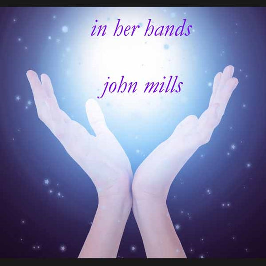 John Mills - In Her Hands - Rock/Pop - CD