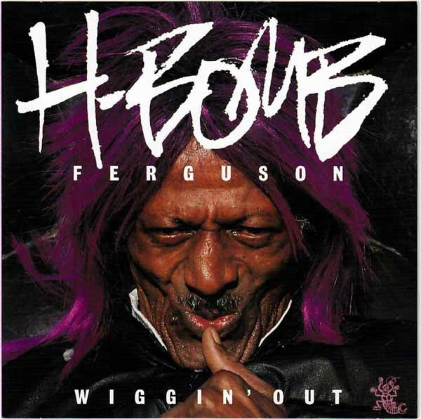 H-Bomb Ferguson - Wiggin' Out - Blues - CD
