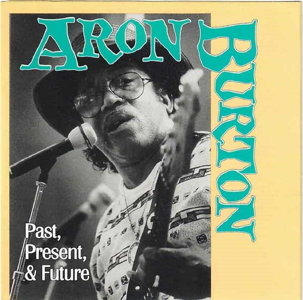 Aron Burton - Past, Present & Future - Blues - CD