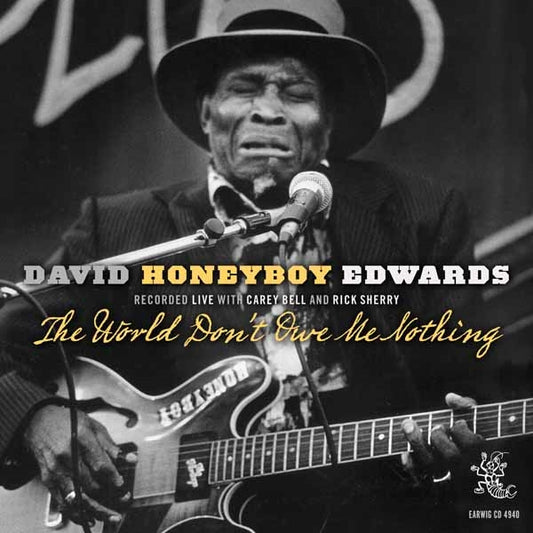 David Honeyboy Edwards - The World Don'T Owe Me Nothin' - Blues - CD