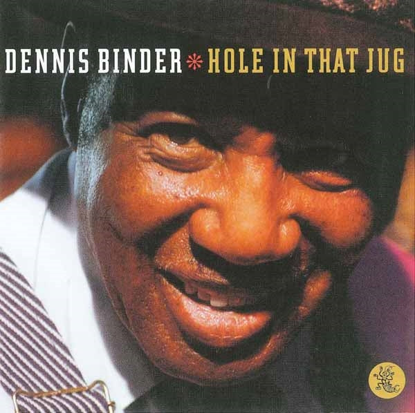 Dennis Binder - Hole In That Jug - Blues - CD