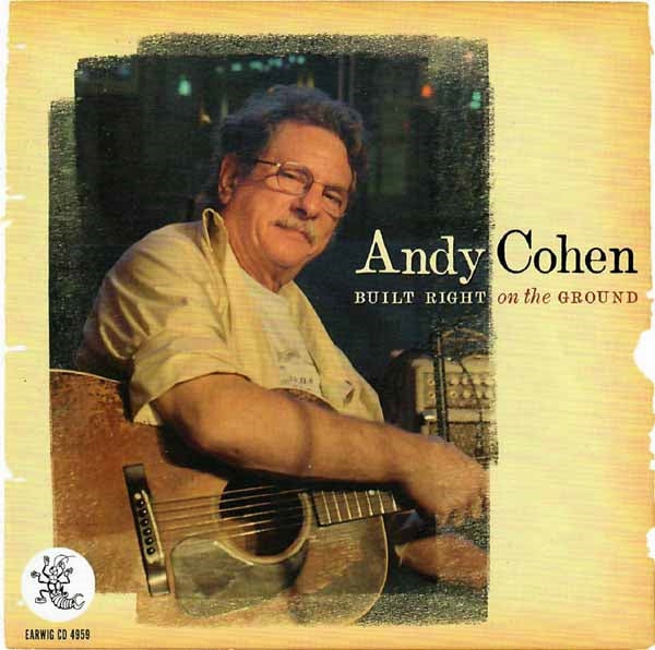 Andy Cohen - Built Right On The Ground - Country/Folk - CD