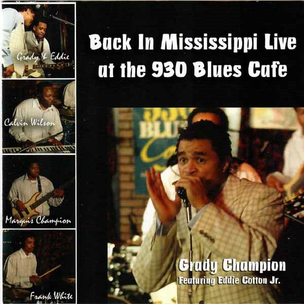 Grady Champion - Back In Mississippi: Live At The 930 Blues Club - Blues - CD