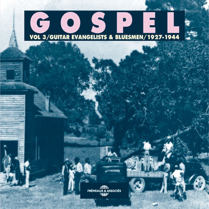 Gospel Vol. 3 - Gospel Vol. 3 : Guitar Evangelists & Bluesmen 1927-1944 - Rock/Pop - DCD