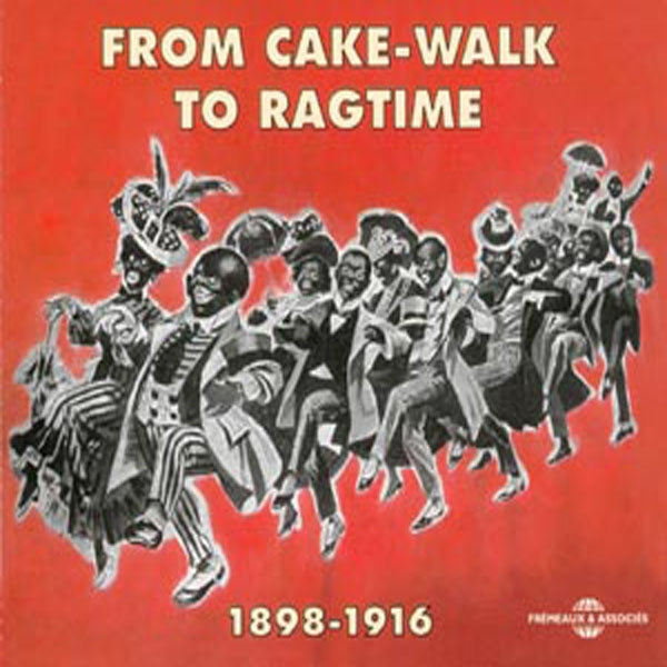From Cake Walk To Rag Time - From Calk-Walk To Ragtime Anthologie 1898-1916 - Rock/Pop - DCD