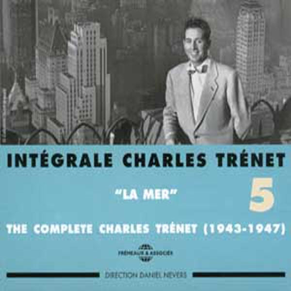 Charles Trenet - Integrale Vol. 5 "La Mer" 1943-1947 - Rock/Pop - DCD
