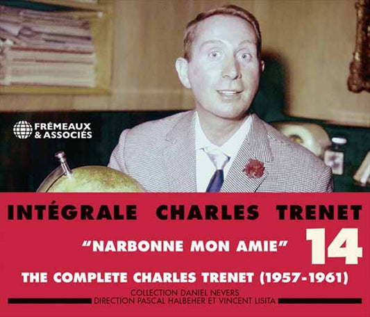 Charles Trenet - Intégrale Vol. 14 "Narbonne Mon Amie" (1957-1961) - Rock/Pop - DCD