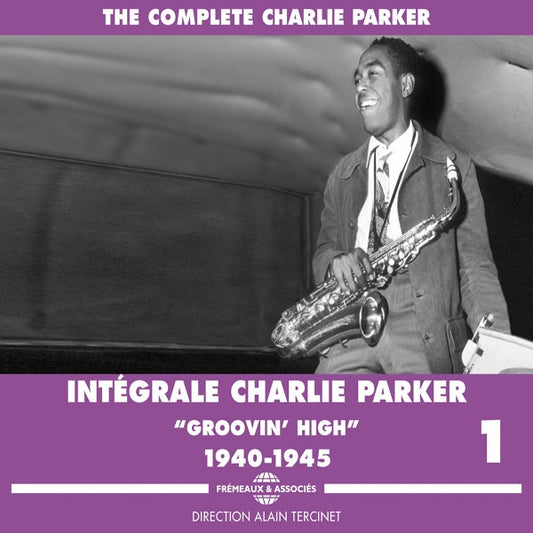 Charlie Parker - Integrale Vol. 1 Groovin High 1940-1945 - Jazz - 3CD